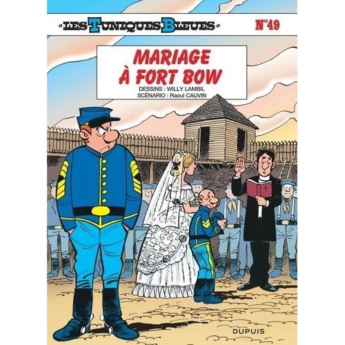 Les Tuniques Bleues - Tome 49 - Mariage À Fort Bow