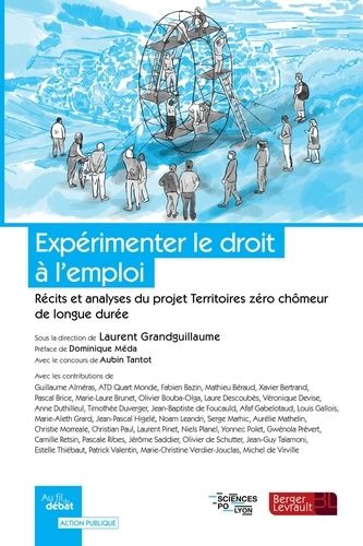 Expérimenter Le Droit À L'emploi - Le Projet Territoires Zéro Chômeur De Longue Durée