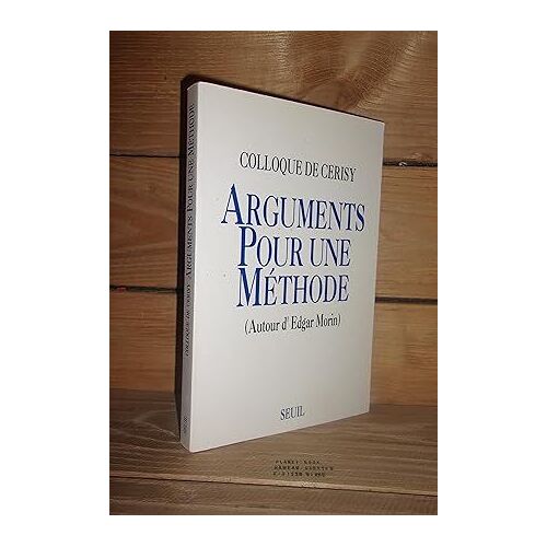 Colloque De Cerisy : Arguments Pour Une Méthode (Autour D'edgar Morin)