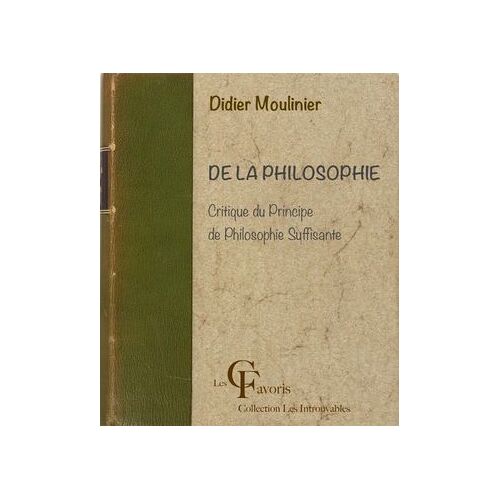 De La Philosophie. Critique Du Principe De Philosophie Suffisante