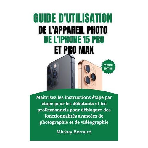 Guide D'utilisation De L'appareil Photo De L'iphone 15 Pro Et Pro Max