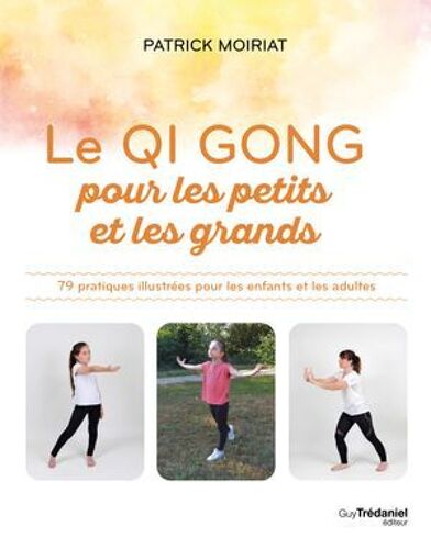 Qi Gong Pour Les Petits Et Les Grands