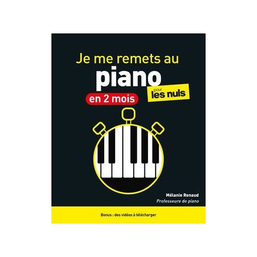 Je Me Remets Au Piano En 2 Mois Pour Les Nuls, 2e Éd