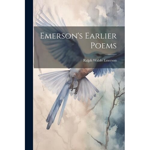 Emerson's Earlier Poems