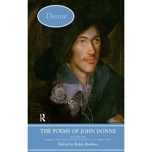 The Poems Of John Donne: Volume One