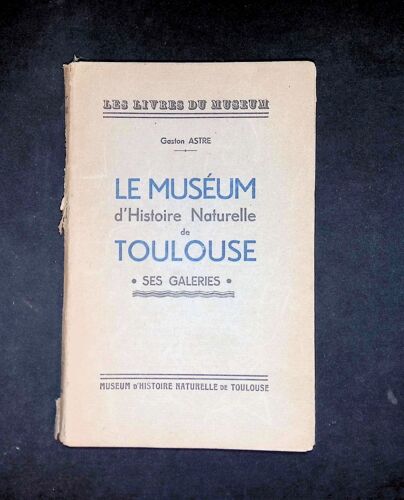Le Muséum D'histoire Naturelle De Toulouse Ses Galeries