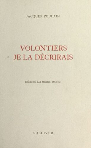 Volontiers Je La Décrirais