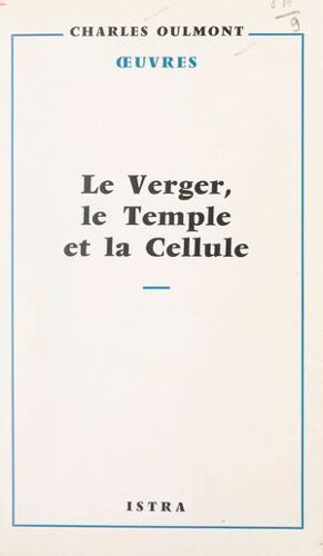 Le Verger, Le Temple Et La Cellule
