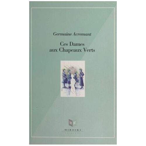 Ces Dames Aux Chapeaux Verts