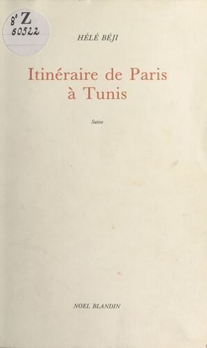 Itinéraire De Paris À Tunis : Satire