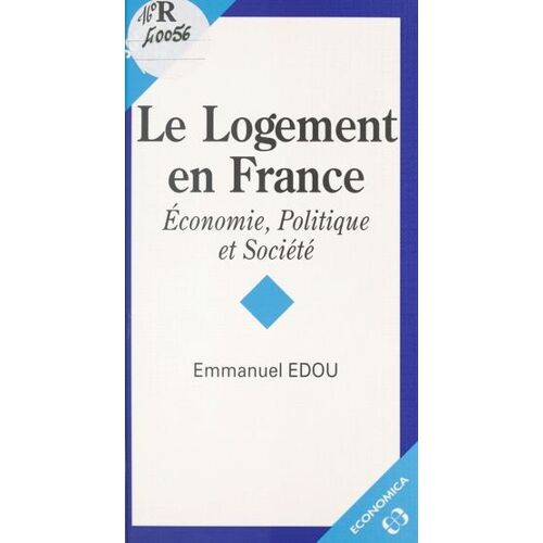 Le Logement En France : Économie, Politique Et Société