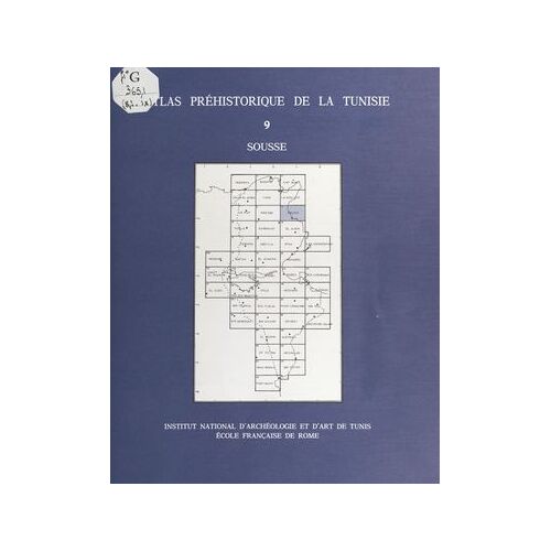 Atlas Préhistorique De La Tunisie (9) : Sousse