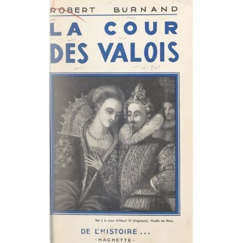 La Cour Des Valois