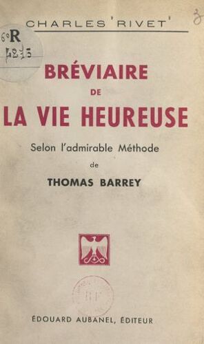 Bréviaire De La Vie Heureuse