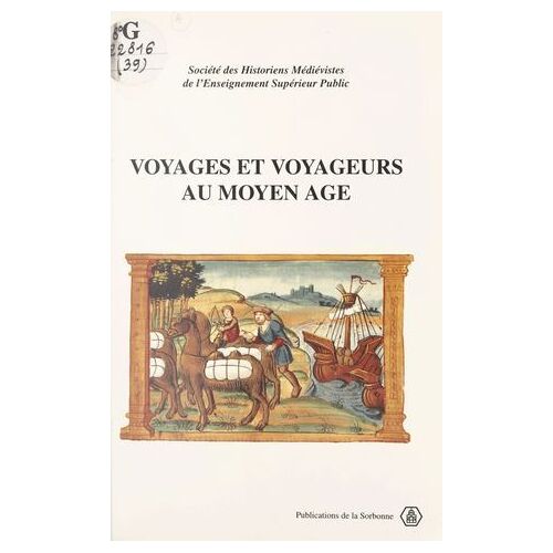 Voyages Et Voyageurs Au Moyen Âge