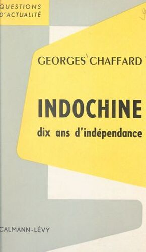 Indochine, Dix Ans D'indépendance