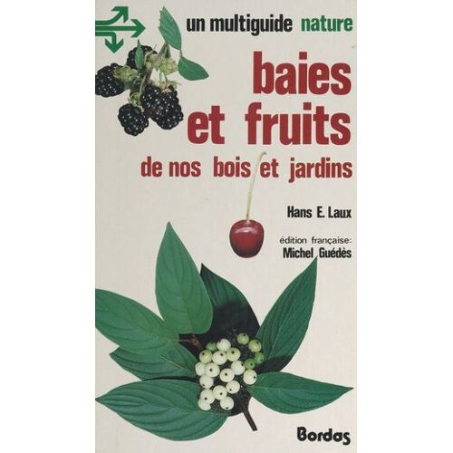 Baies Et Fruits De Nos Bois Et Jardins