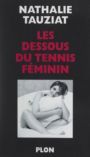 Les Dessous Du Tennis Féminin