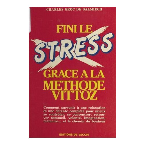 Fini Le Stress Grâce À La Méthode Vittoz