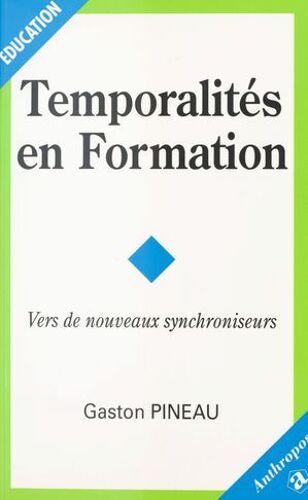 Temporalités En Formation : Vers De Nouveaux Synchroniseurs