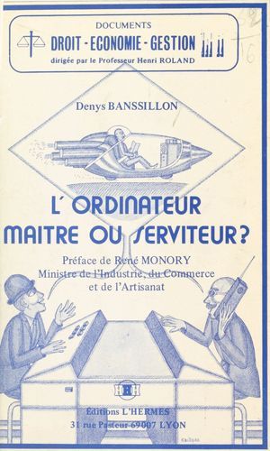 L'ordinateur : Maître Ou Serviteur ?