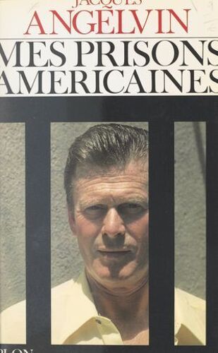 Mes Prisons Américaines