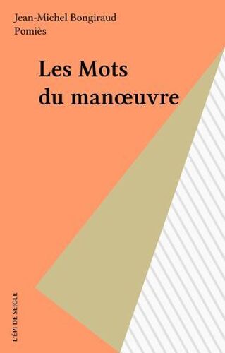 Les Mots Du Manoeuvre