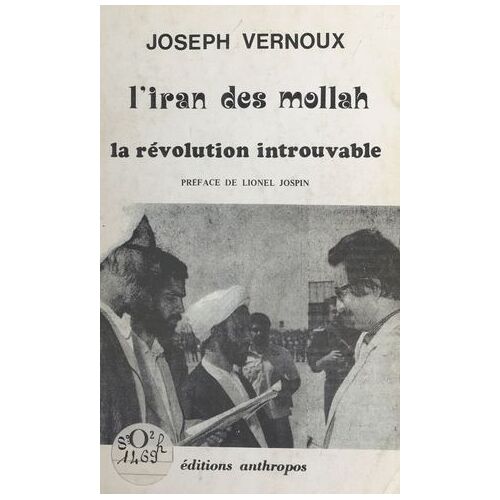 Iran Des Mollah : La Révolution Introuvable