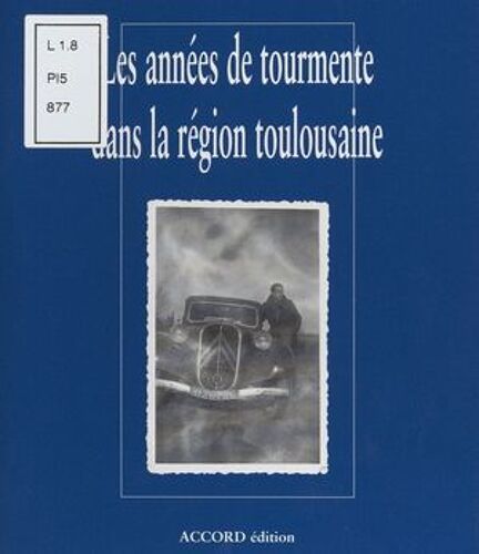 Les Années De Tourmente Dans La Région Toulousaine