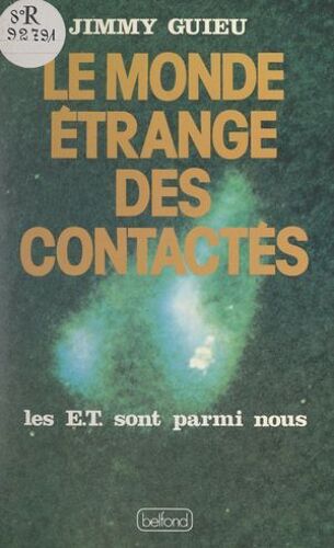 Le Monde Étrange Des Contactés