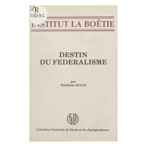 Destin Du Fédéralisme