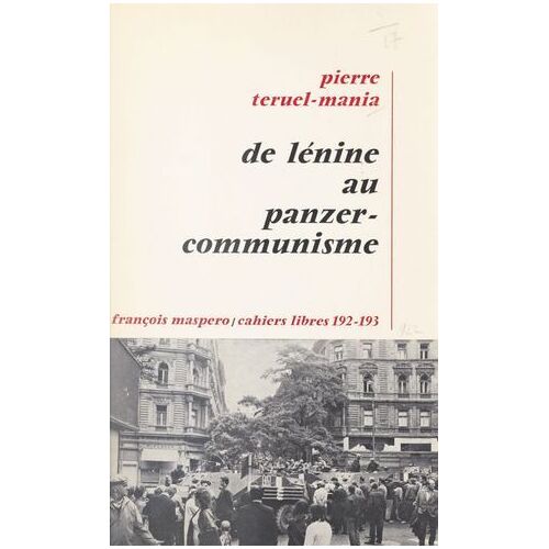 De Lénine Au Panzer-Communisme