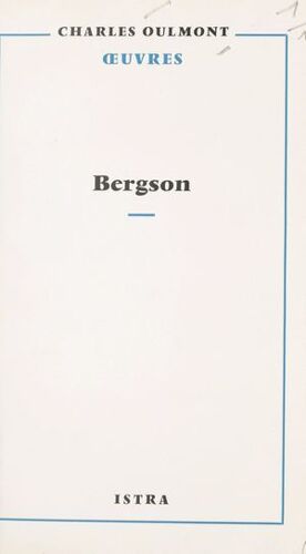 En Écoutant Et En Lisant Bergson