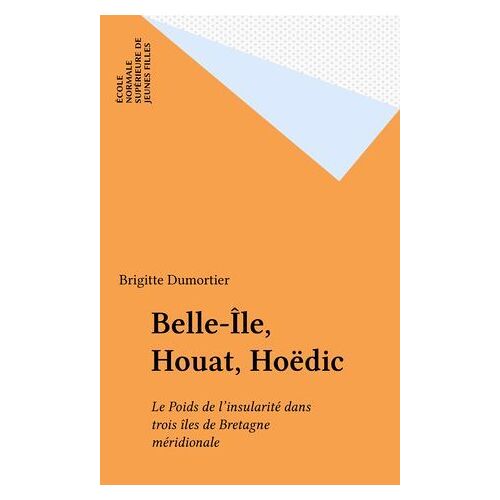 Belle-Île, Houat, Hoëdic