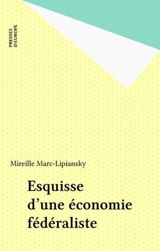 Esquisse D'une Économie Fédéraliste