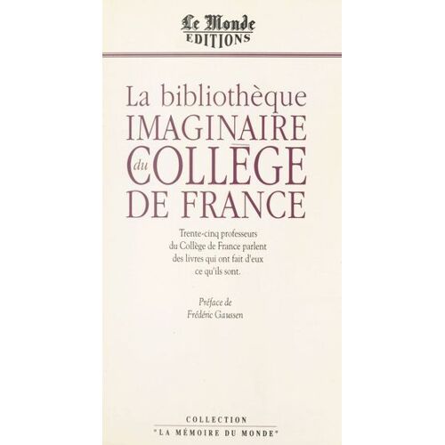 La Bibliothèque Imaginaire Du Collège De France