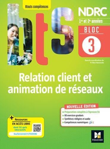 Bloc 3 - Relation Client Et Animation De Réseaux - Bts Ndrc 1re & 2e Années - Éd.2022 Epub Fxl