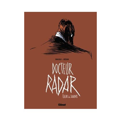 Docteur Radar - Tome 01