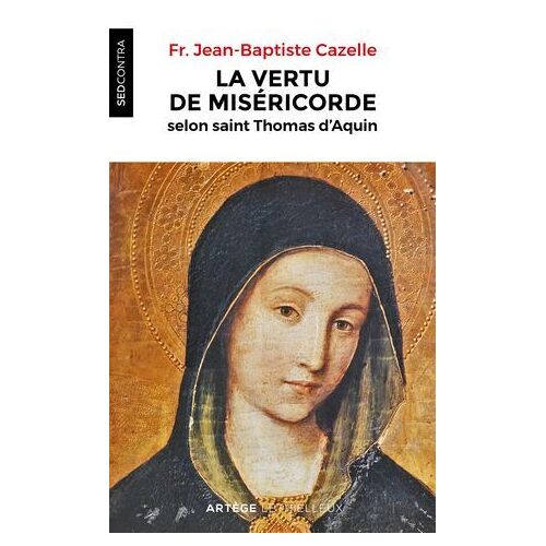 La Vertu De Miséricorde Selon Saint Thomas D'aquin