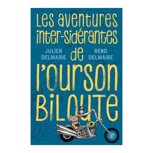Les Aventures Inter-Sidérantes De L'ourson Biloute