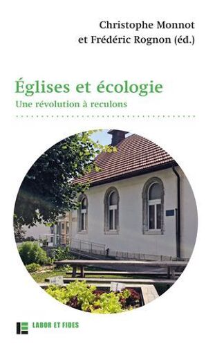 Églises Et Écologie. Une Révolution À Reculons