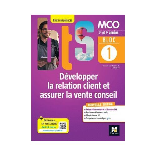 Bloc 1 Développer La Relation Client Et Assurer La Vente Conseil Bts Mco 1re & 2e Années Éd.22 E.Fxl