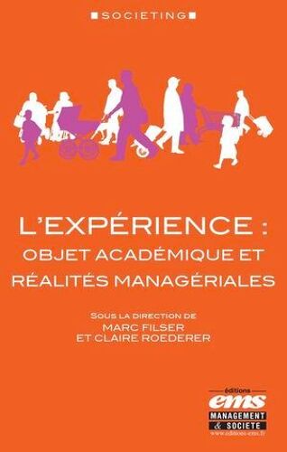 L'expérience : Objet Académique Et Réalités Managériales