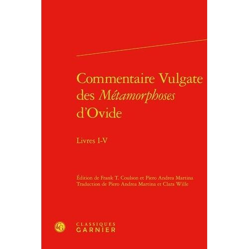 Commentaire Vulgate Des Métamorphoses D'ovide - Livres I-V