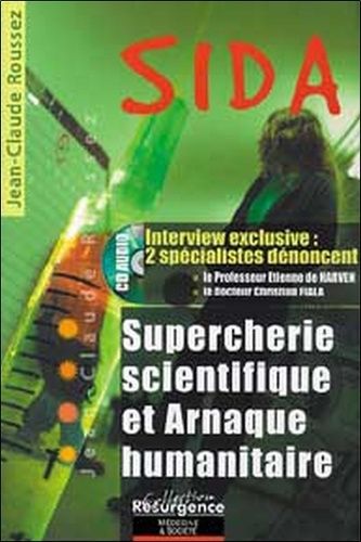 Sida - Supercherie Scientifique Et Arnaque Humanitaire