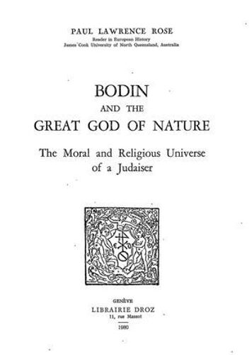 Bodin And The Great God Of Nature : The Moral And Religious Universe Of A Judaiser