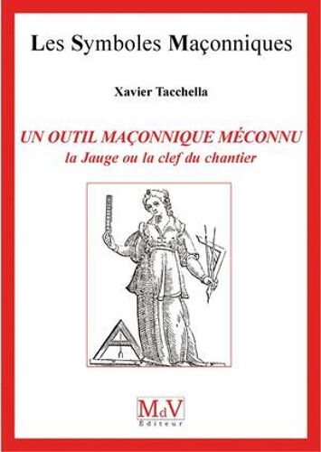 N.48 Un Outil Maçonnique Méconnu : La Jauge
