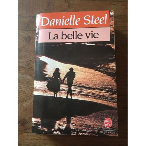 La Belle Vie / Danielle Steel