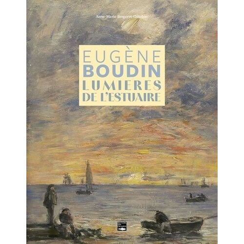 Eugène Boudin, Lumières De L'estuaire