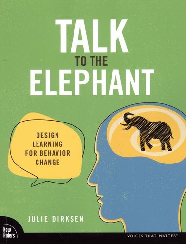 Talk To The Elephant: Design Learning For Behavior Change